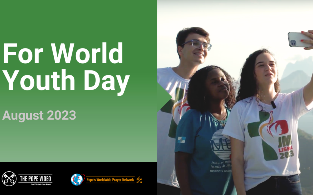 Pope’s August prayer intention: For World Youth Day in Lisbon